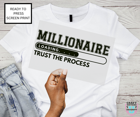 Millionaire In Process Screen Print Transfer