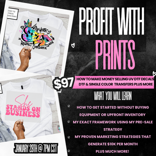 Profit With Prints: How To Make Money Selling UV DTF Decals, DTF & Single Color Transfers, Patches, And More